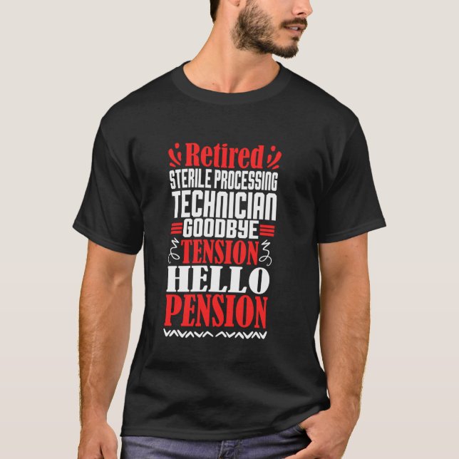 Hello Pension Remüde Sterile Processing Technicia T-Shirt (Vorderseite)