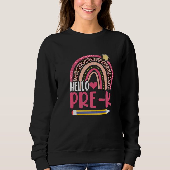 Hello Pre K Back To School Rainbow   Sweatshirt (Vorderseite)