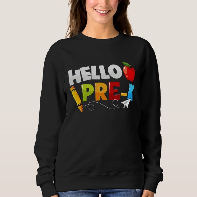 Hello Pre k  Preschool Back To School Boys Girls K Sweatshirt (Vorderseite)