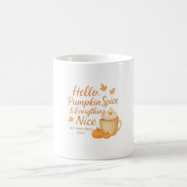 Hello, Pumpkin Spice & Everything Nice Fall Mug Kaffeetasse