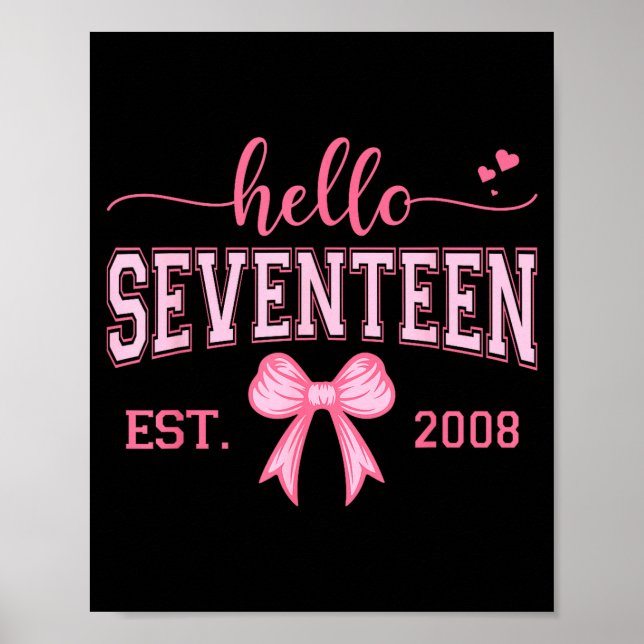Hello Seventeen Est 2008 Coquette Bow 17th Birthda Poster (Vorne)