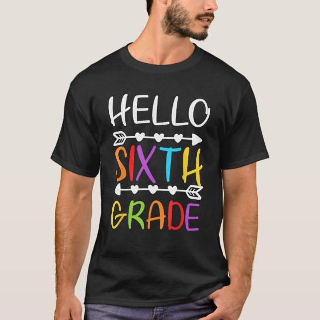 Hello Sixth Grade  6th Grade Back To School Teache T-Shirt (Vorderseite)