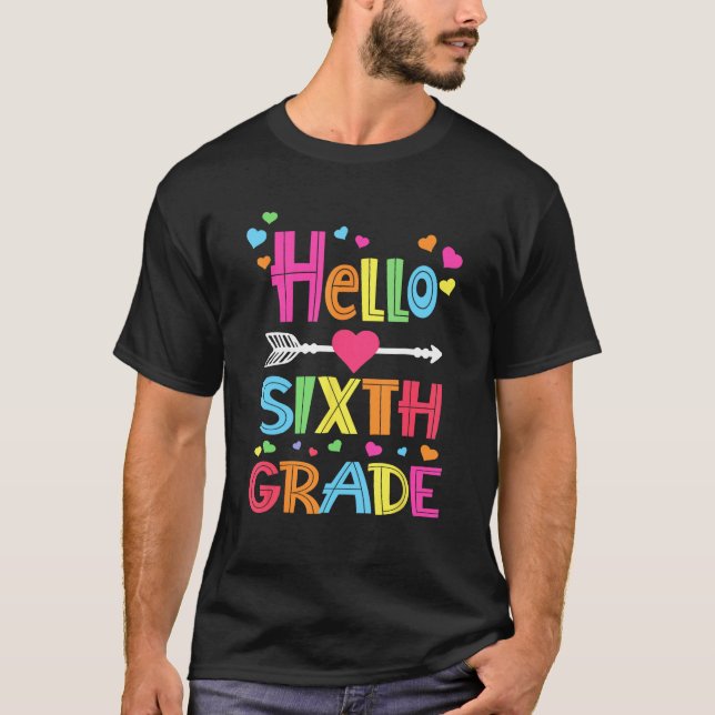 Hello Sixth Grade Back To School Team 6th Grade Te T-Shirt (Vorderseite)
