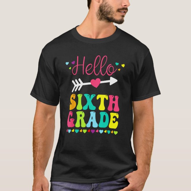 Hello Sixth Grade Team 6th Grade Back To School Te T-Shirt (Vorderseite)