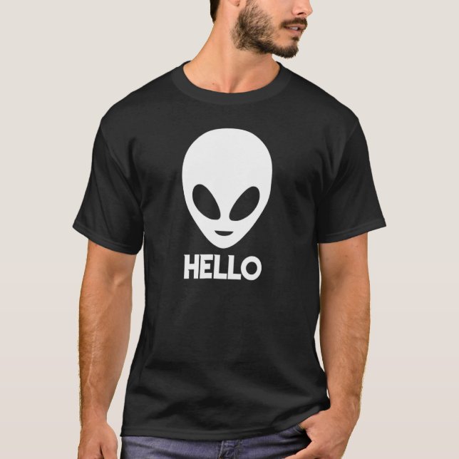 Hello Space Alien Phantastisch Science Fiction T-S T-Shirt (Vorderseite)