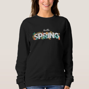 Hello Spring Pattern Schöne Blume Pflanze Sweatshirt