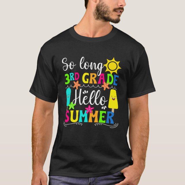 Hello Summer Happy Last Day Of 3rd Grade Last Day  T-Shirt (Vorderseite)