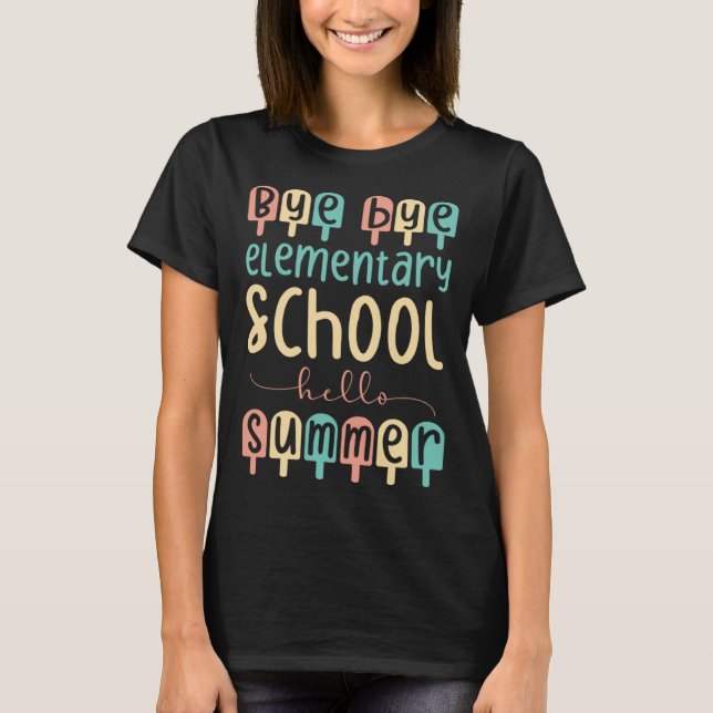 Hello Summer Last Day Of Elementary School Graduat T-Shirt (Vorderseite)
