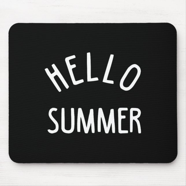 Hello Summer T Funny Summer Ferien Beach Geschenk  Mousepad (Vorne)