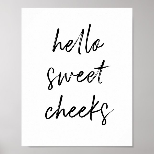 Hello Sweet Cheek Funny Toilet Bathroom Poster (Vorne)