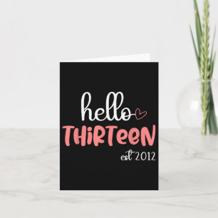Hello Thirteen Est 2012 Birthday Girl Karte