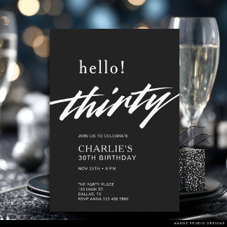 Hello Thirty Black Modern Script 30. Geburtstag Einladung
