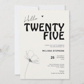 Hello Twenty Five Bold Typography 25th Birthday Einladung