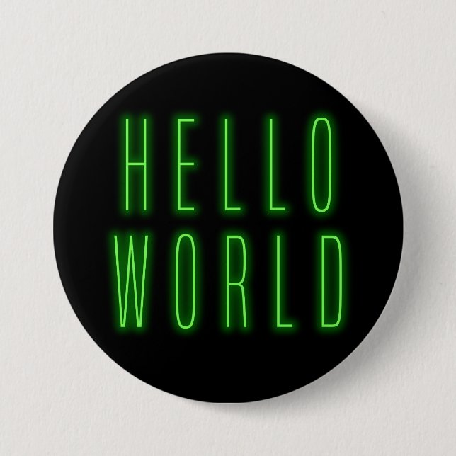 Hello World Glows Neon Sign Button (Vorderseite)