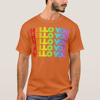 HELLO YOU Rainbow Fashion Style Typographic Design T-Shirt