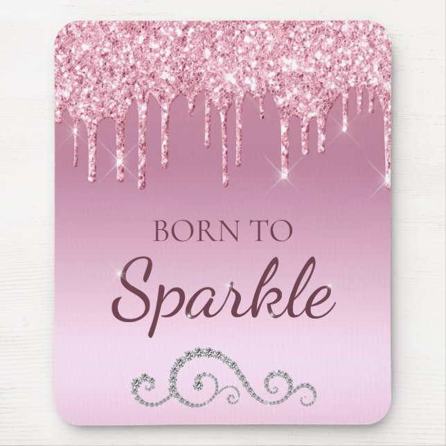 Hellrosa Glamour triefender Glitter Born to Funkel Mousepad (Vorne)
