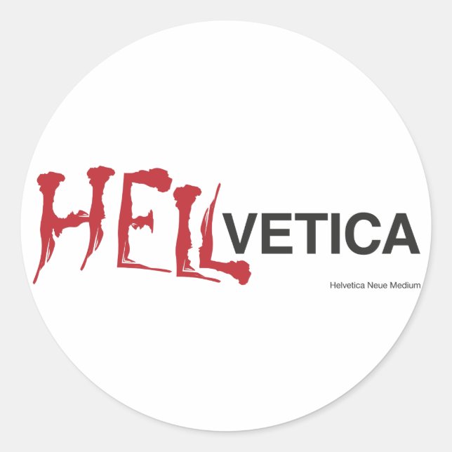 Hellvetica - Helveticas böser Zwilling Runder Aufkleber (Vorderseite)