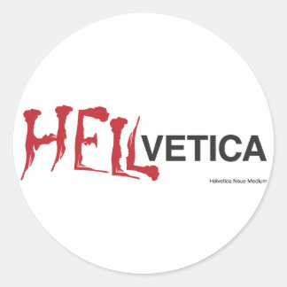 Hellvetica - Helveticas böser Zwilling Runder Aufkleber