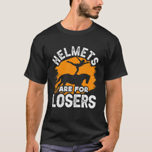 Helme sind für Verlierer Akrobatik Gymnastik Pferd T-Shirt