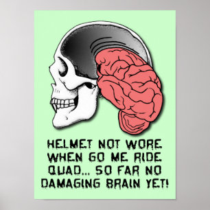 Helmet Brain Damage Funny ATV Quad Poster Sign