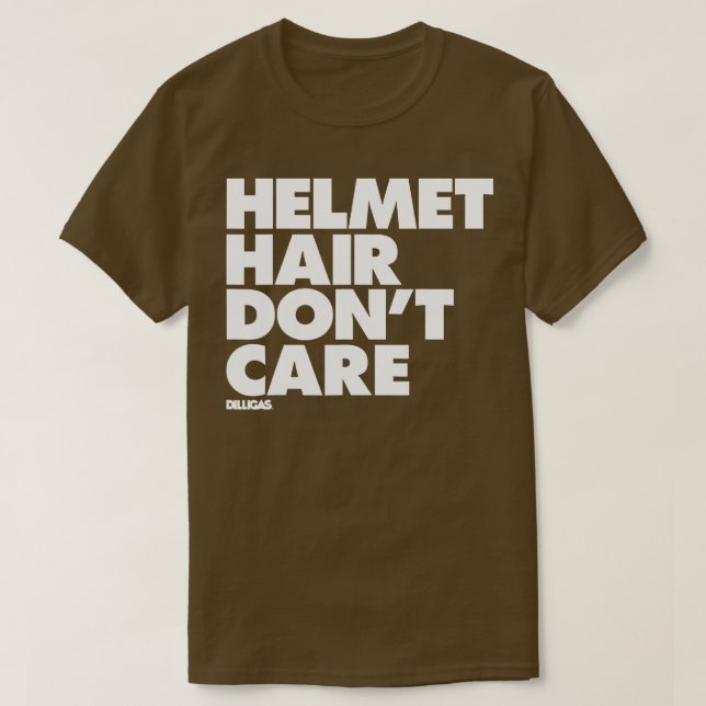 Helmet Hair Dont Care T-Shirt (Design vorne)
