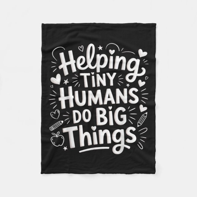 Helng Tiny Humans Do Big Things Teacher Minimal Qu Fleecedecke (Vorderseite)