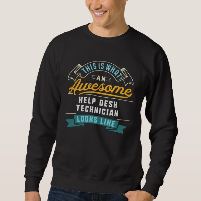Help Desk Technician  Awesome Job Occupation Sweatshirt (Vorderseite)