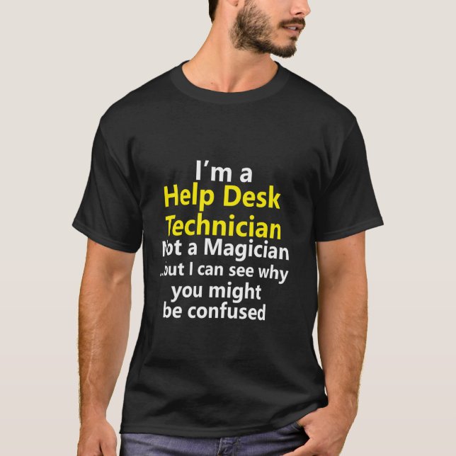 Help Desk Technician Support Customer Service Desk T-Shirt (Vorderseite)