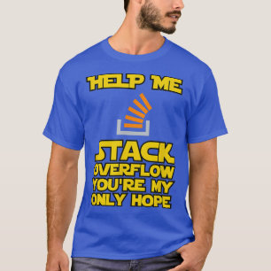 Help me Stack Overflow funny devops er programmier T-Shirt