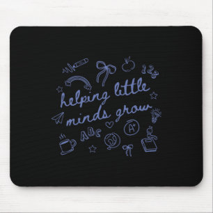 Helping Little Minds Grow Lehrer Erster Tag Zurück Mousepad