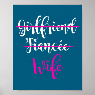 Hemd Freundin Verlobte Ehefrau Braut Hochzeit Poster
