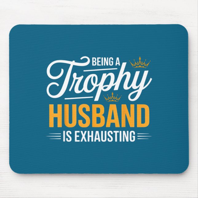 Hemd Trophäen Ehemann Erschöpfend Zukünftiger Ehem Mousepad (Vorne)