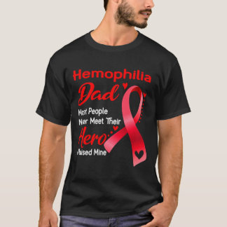 \Hemophilia Vater Die meisten Menschen treffen nie T-Shirt