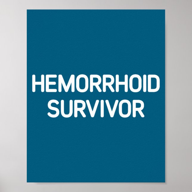 Hemorrhoid Survivor, Funny, Jokes, Sarcastic  Poster (Vorne)