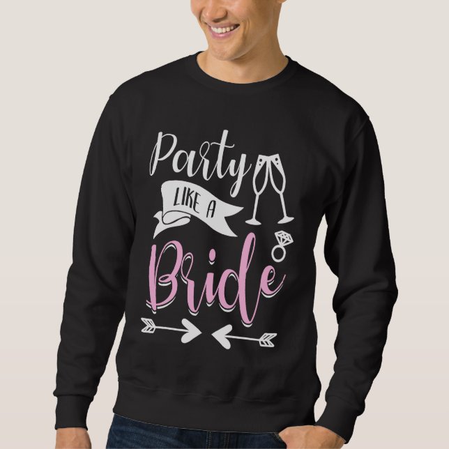Hen Party Wedding Married Bachelor Bride To Be Bac Sweatshirt (Vorderseite)