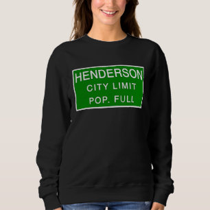 Henderson Nevada Population Full Fastest Gross C Sweatshirt