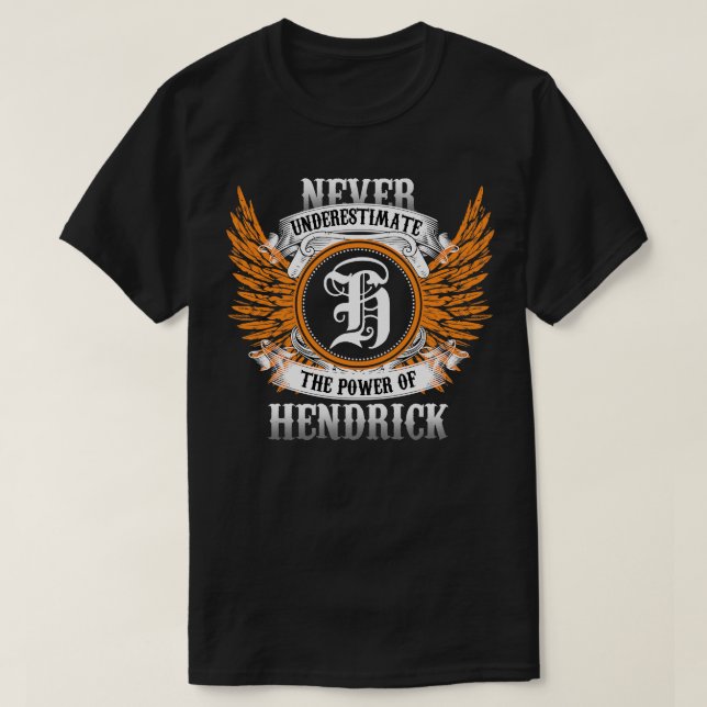 Hendrick Name Shirt nie unterschätzen Power (Design vorne)
