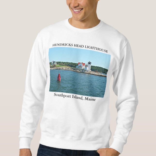 Hendricks Head Lighthouse, Southport Island Maine Sweatshirt (Vorderseite)