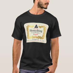 Hennything ist heute Abend möglich T-Shirt