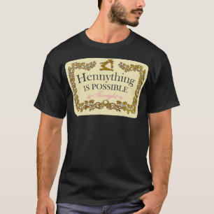Hennything ist möglich T-Shirt