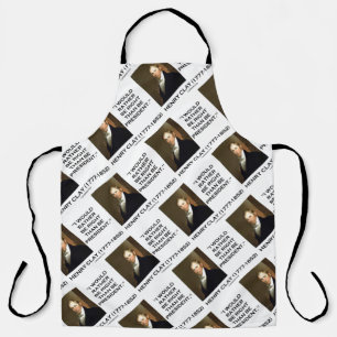 Henry Clay, ich hätte eher Recht als Präsident Schürze