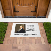 Henry Clay würde ich eher Recht haben als Präsiden