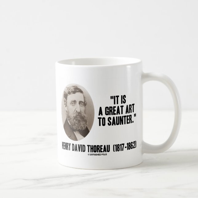 Henry David Thoreau Es ist eine große Kunst für Sa Tasse (Rechts)
