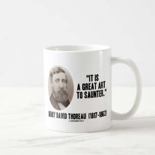 Henry David Thoreau Es ist eine große Kunst für  Tasse