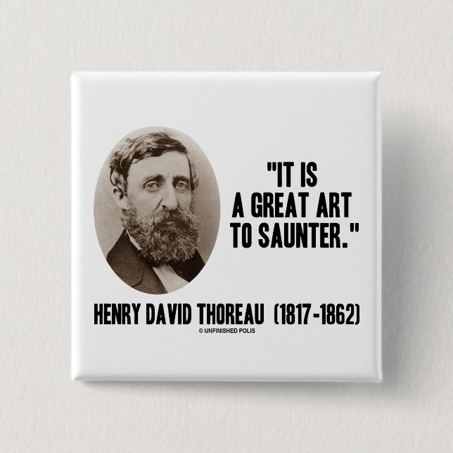 Henry David Thoreau ist es eine große Kunst Button (Vorderseite)