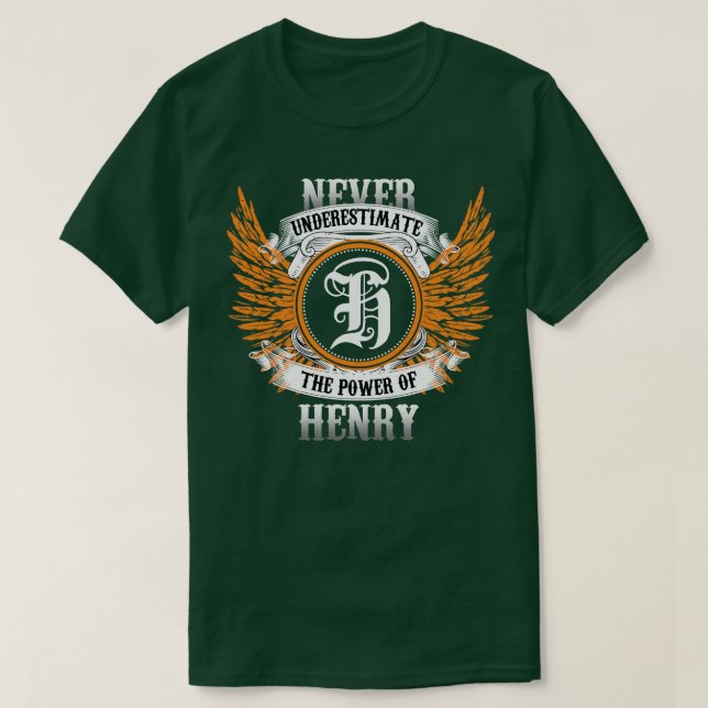Henry Name Shirt unterschätzt nie den Power (Design vorne)