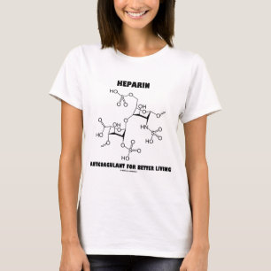 Heparin Antikoagulans für besseres Leben (Molekü T-Shirt