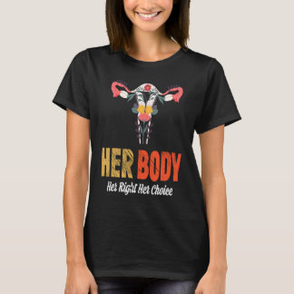 Her Body Her Right Her Choice T-Shirt