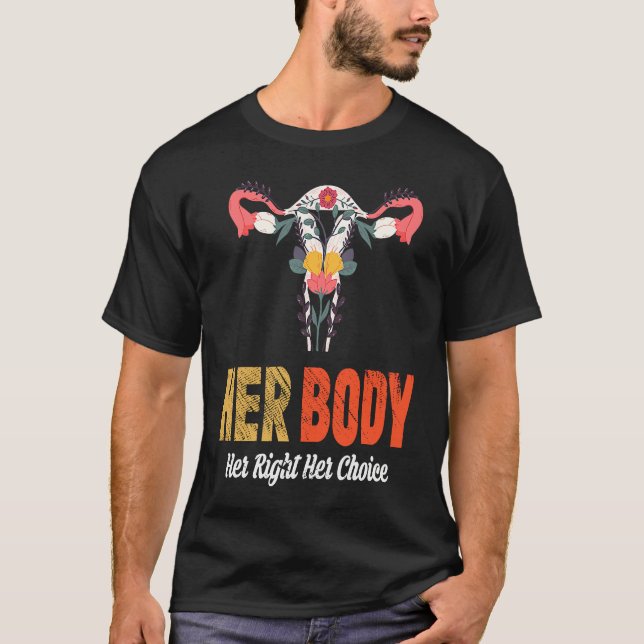Her Body Her Right Her Choice T-Shirt (Vorderseite)