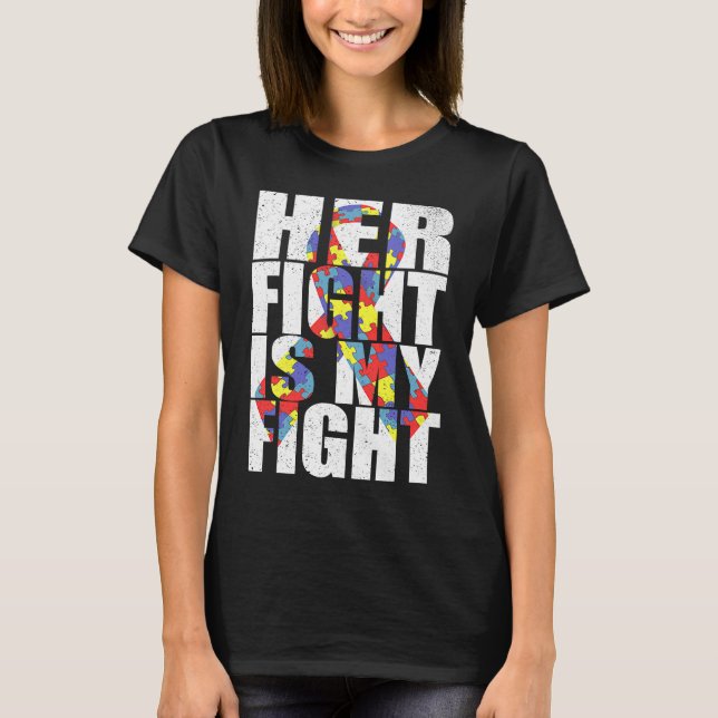 Her Fight Is My Fight Autism Awareness Ribbon Ruzz T-Shirt (Vorderseite)